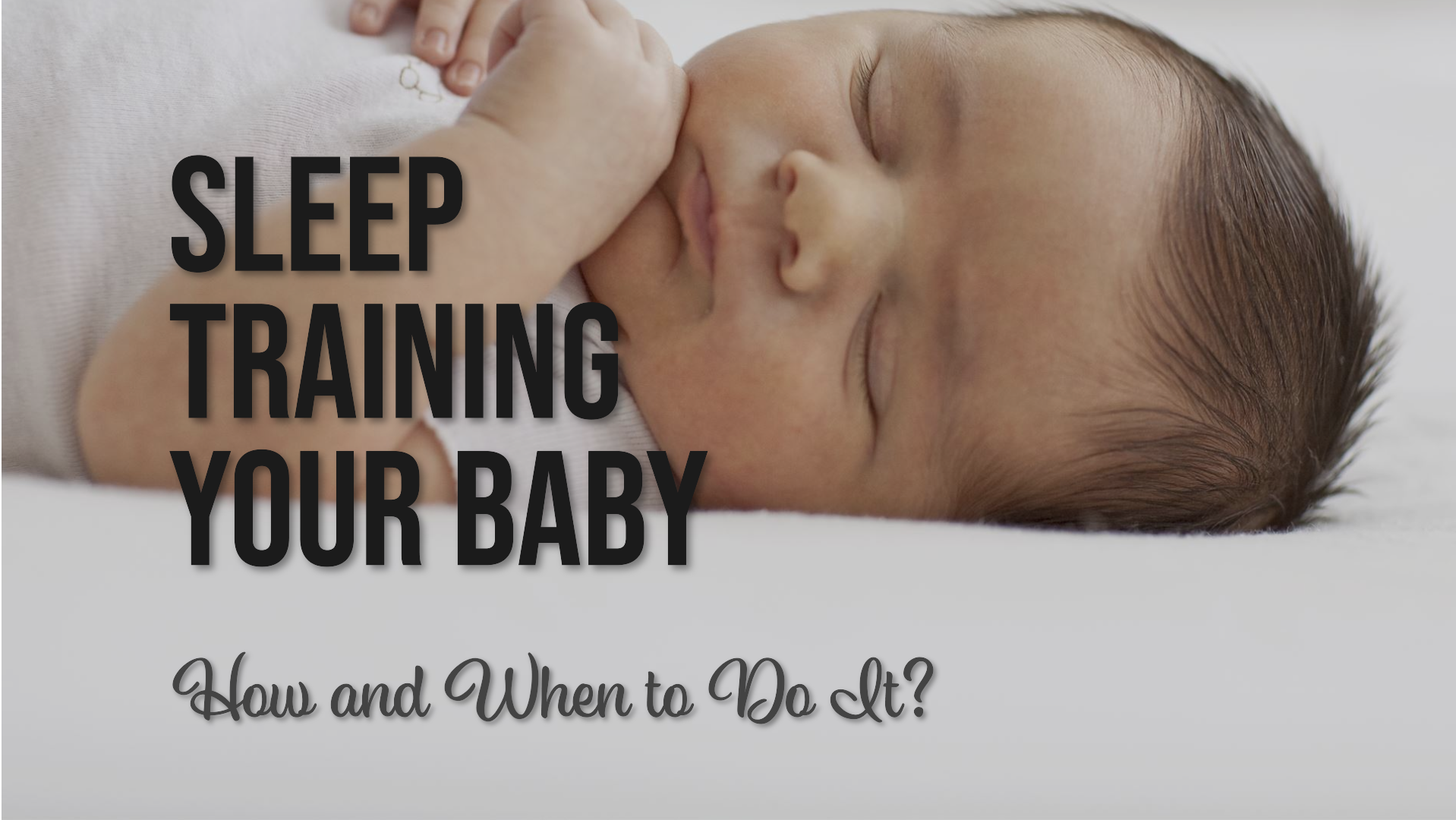 sleep-training-your-baby-how-and-when-to-do-it