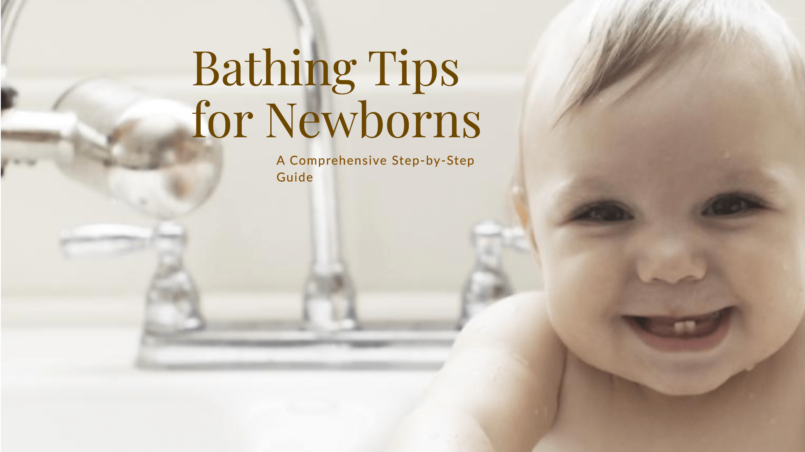 Bathing Tips for Newborns A Comprehensive Step-by-Step Guide