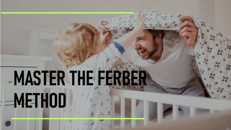 Everything You Need To Know About The Ferber Sleep Training Method