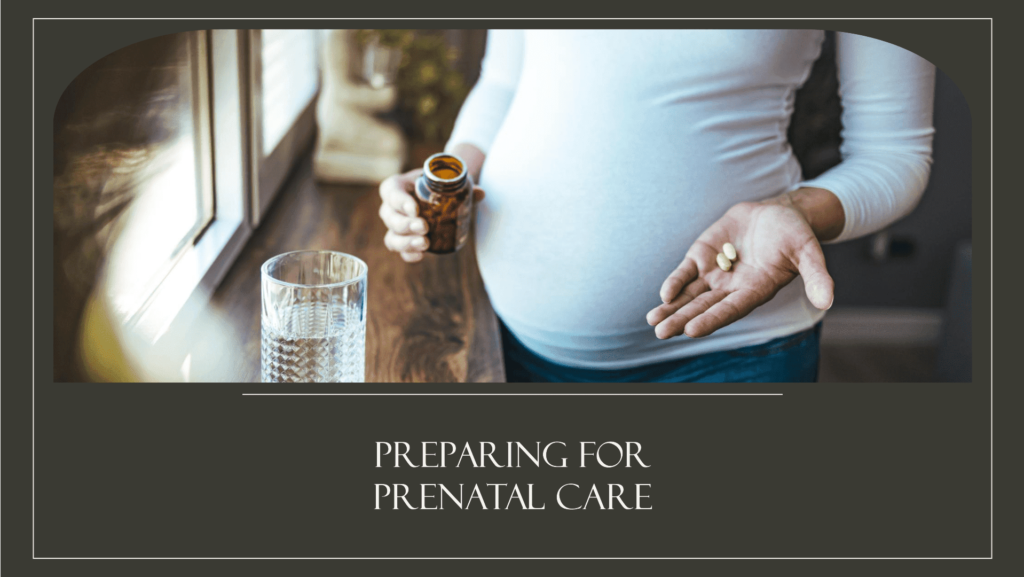 Preparing for Prenatal Care