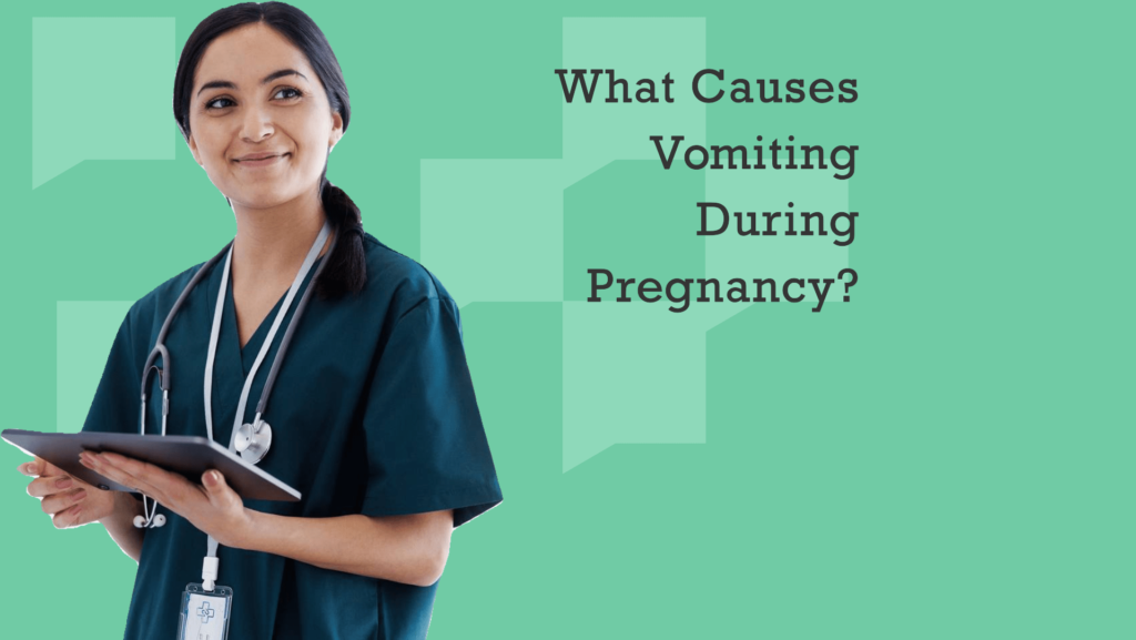 What causes vomiting during pregnancy