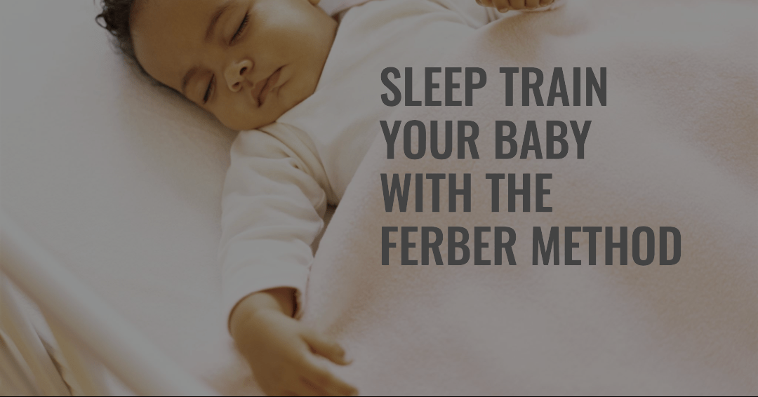 What exactly is the Ferber method of sleep training