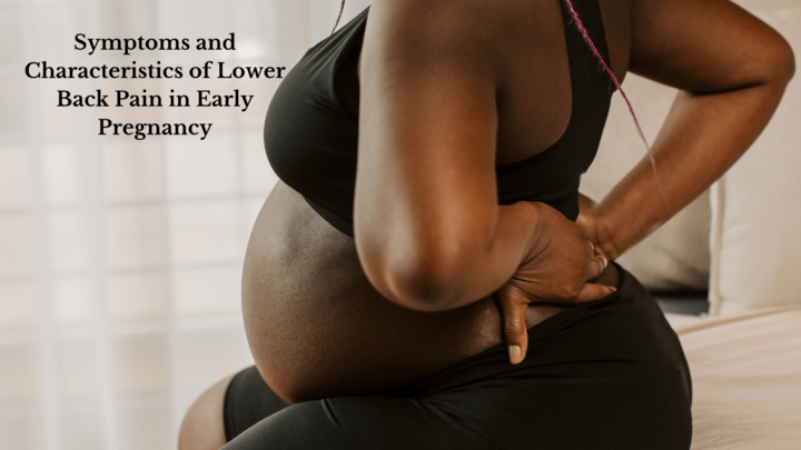 symptoms and characteristics of lower back pain in early pregnancy