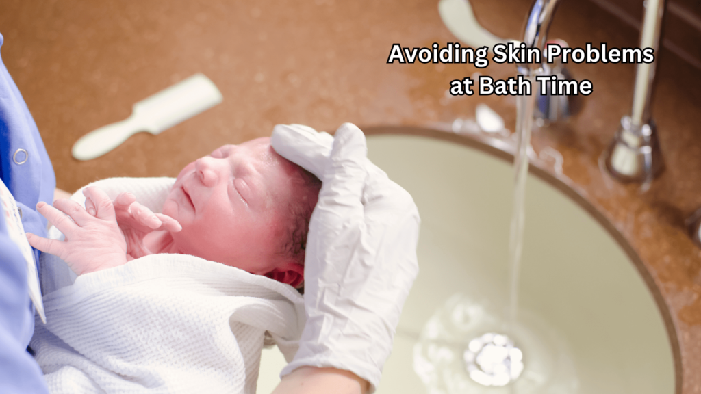 Avoiding Skin Problems at Bath Time
