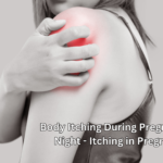 Body Itching During Pregnancy at Night - Itching in Pregnancy