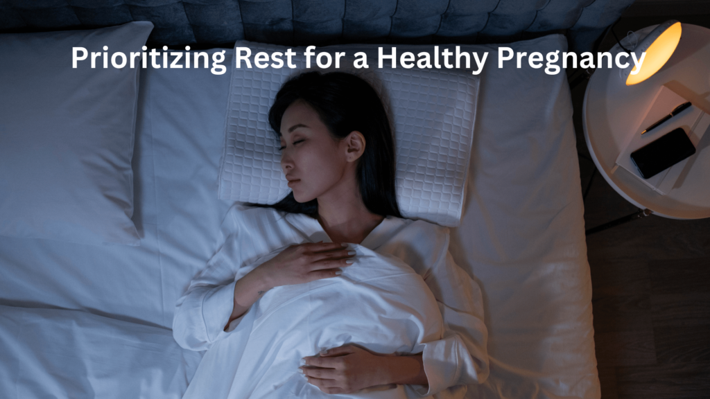 Priotising Rest for healthy pregnancy : Sleeping when Pregnant
